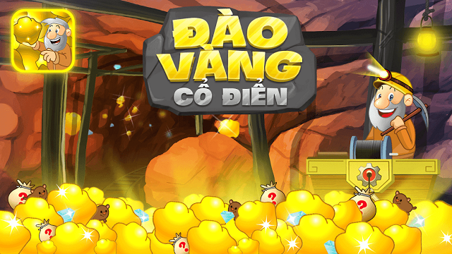 Game đào vàng - trò chơi tuổi thơ